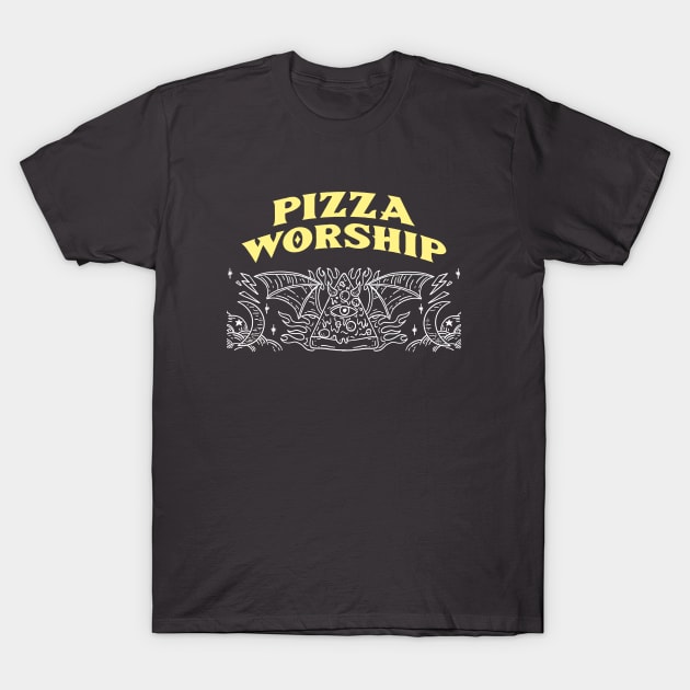 Pizza Worship Pizza Lover T-Shirt by Ghost Of A Chance 
